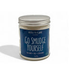 Go Smudge Yourself – 7 oz Candle - House of Avana