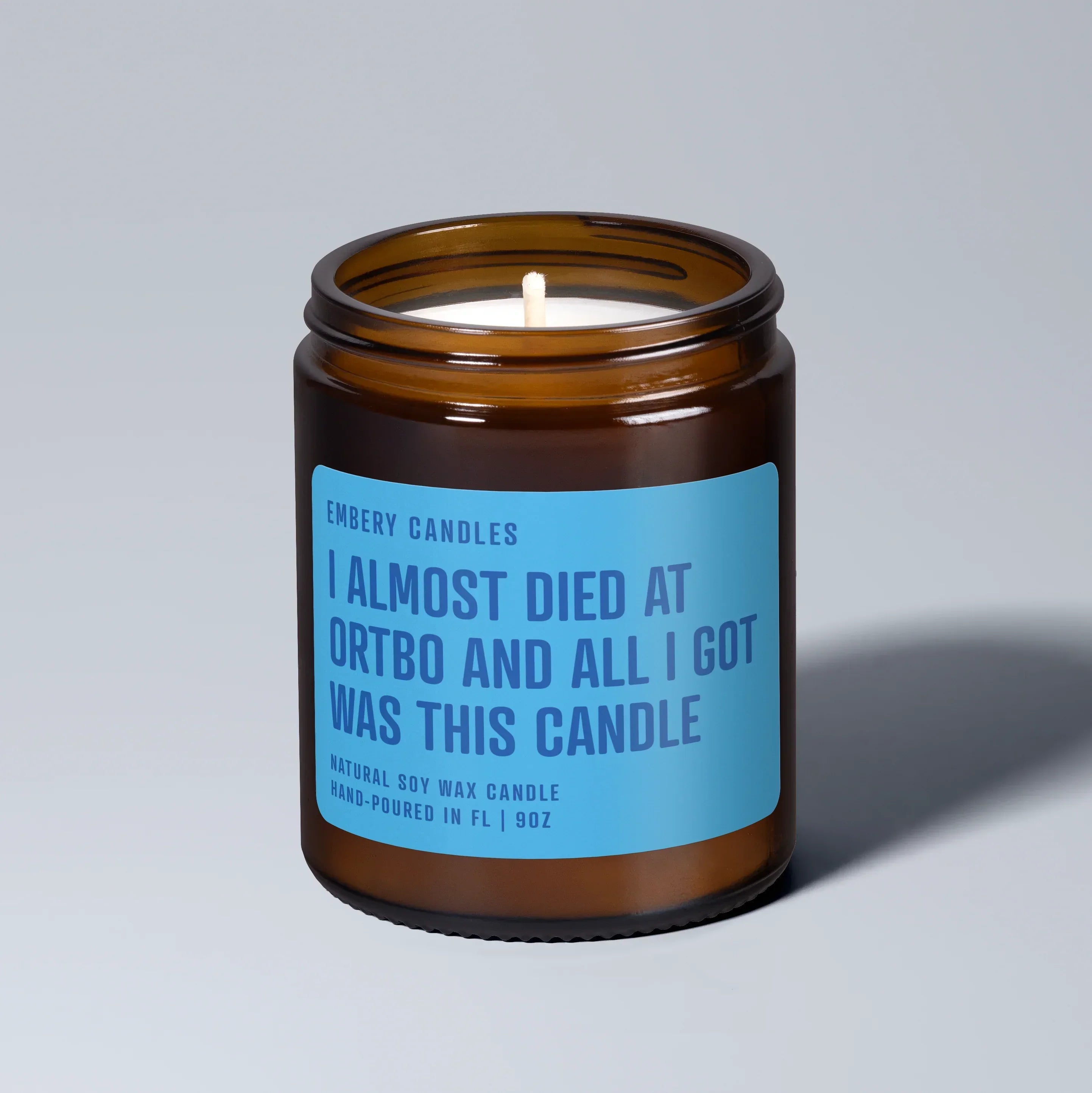 Almost Died at Ortbo | Soy Wax Scented Candle, front view - House Of Avana