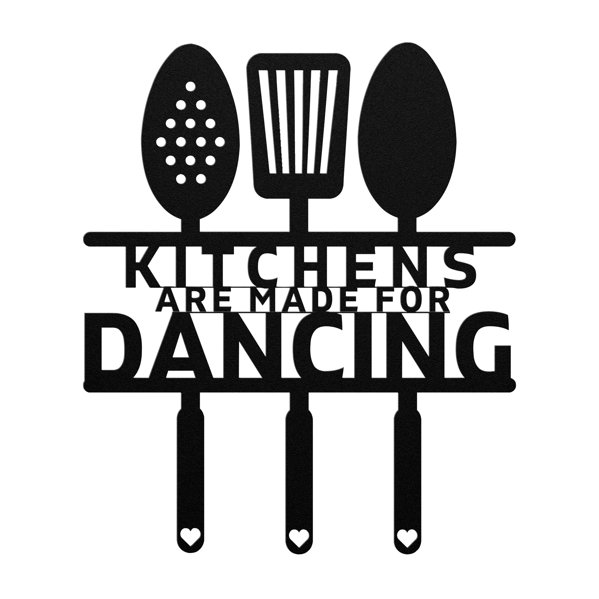 Kitchens Are Made for Dancing – Metal Wall Sign - 5 Colors & 6 Sizes! FoodFaithHome