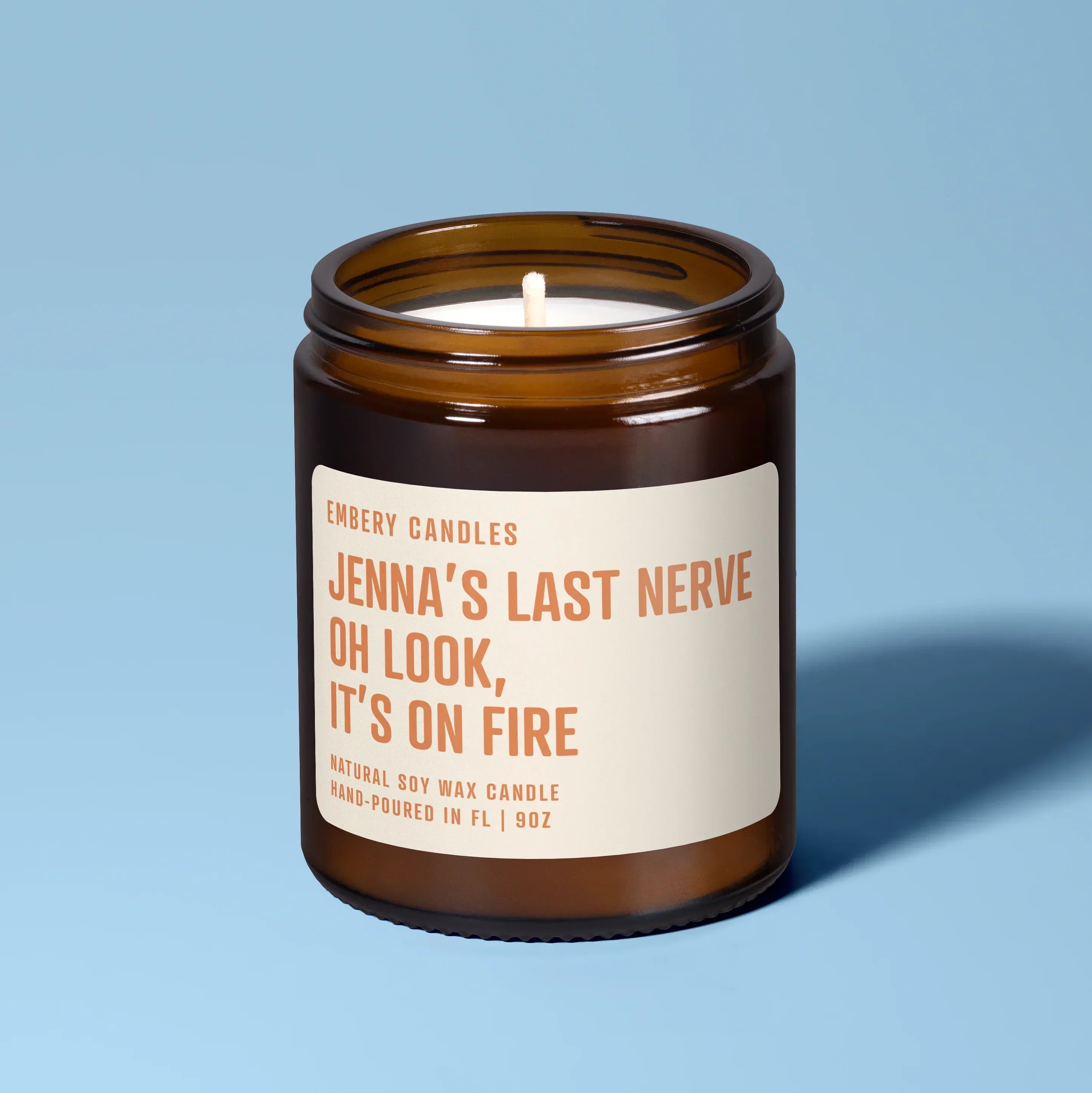 Last Nerve on Fire | Soy Wax Scented Candle | Customizable, front view - House Of Avana