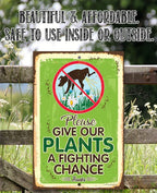 Please Give Our Plants a Fighting Chance - Metal Sign Lone Star Art
