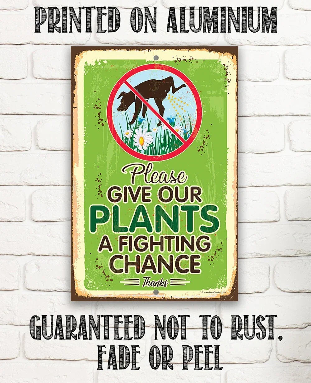 Please Give Our Plants a Fighting Chance - Metal Sign Lone Star Art