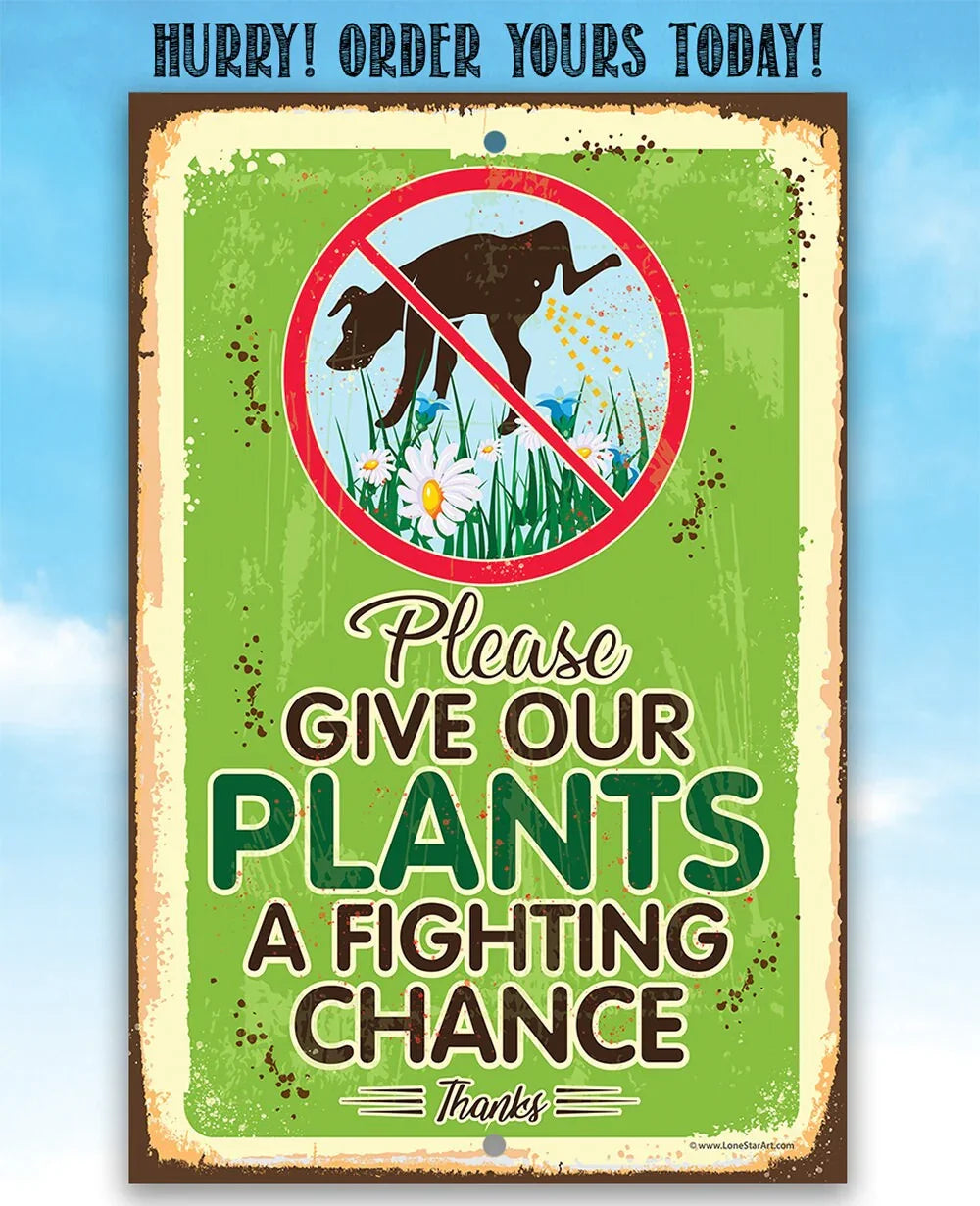 Please Give Our Plants a Fighting Chance - Metal Sign Lone Star Art