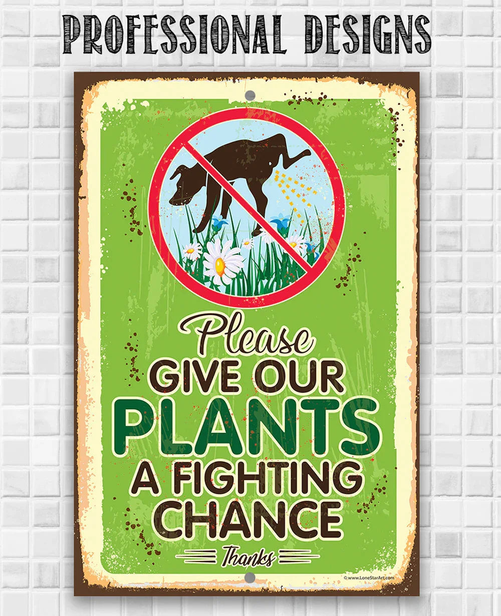 Please Give Our Plants a Fighting Chance - Metal Sign Lone Star Art