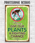 Please Give Our Plants a Fighting Chance - Metal Sign Lone Star Art