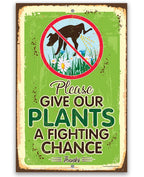 Please Give Our Plants a Fighting Chance - Metal Sign Lone Star Art