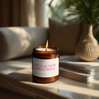 Smells Like You're Gonna Be Popular | Soy Wax Scented Candle