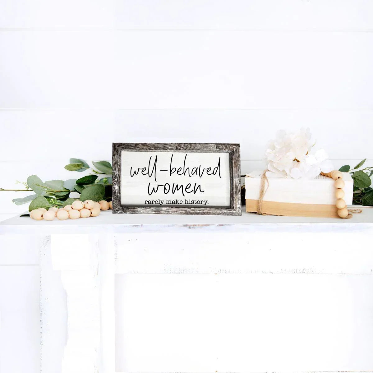 Well Behaved Women Sign Gia Roma