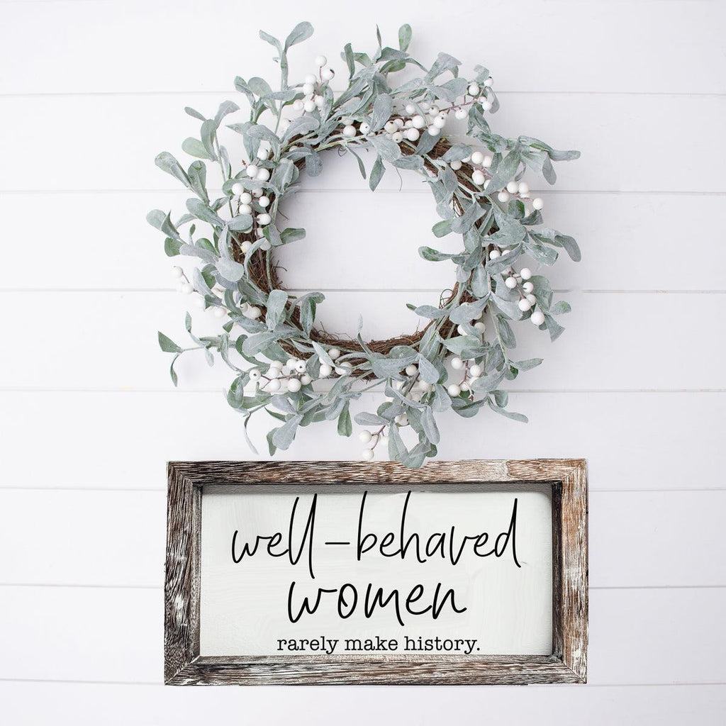 Well Behaved Women Sign Gia Roma