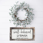 Well Behaved Women Sign Gia Roma