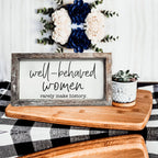 Well Behaved Women Sign Gia Roma