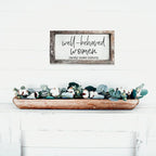 Well Behaved Women Sign Gia Roma