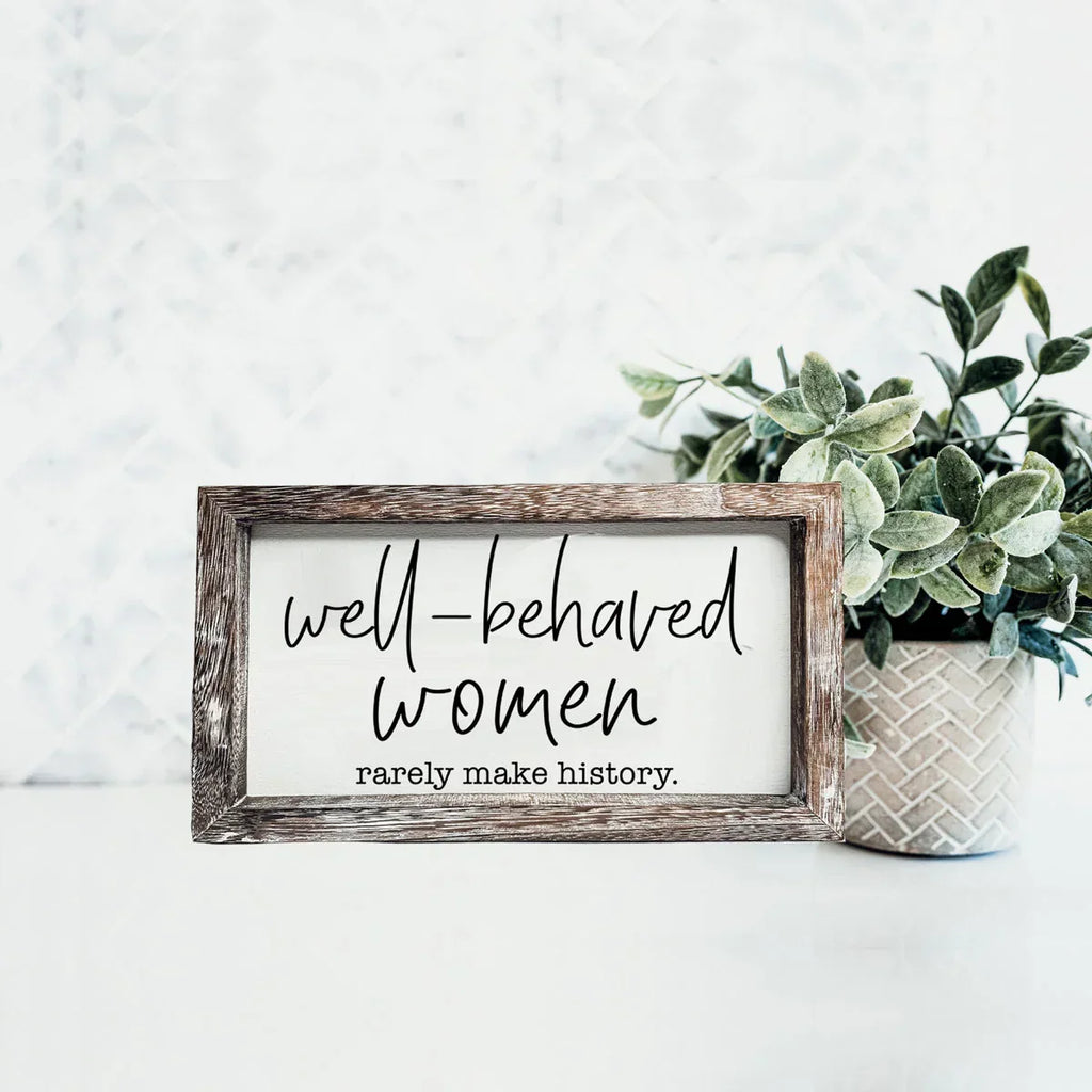 Well Behaved Women Sign Gia Roma