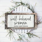 Well Behaved Women Sign Gia Roma
