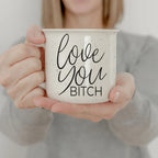Love You Bitch
