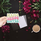 Mama Needs Coffee Gia Roma
