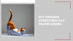 DIY Origami Stretched Cat Paper Model by@Outfy